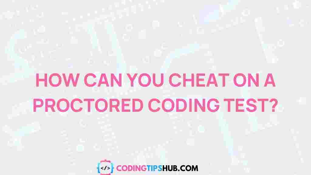 cheating-proctored-coding-test