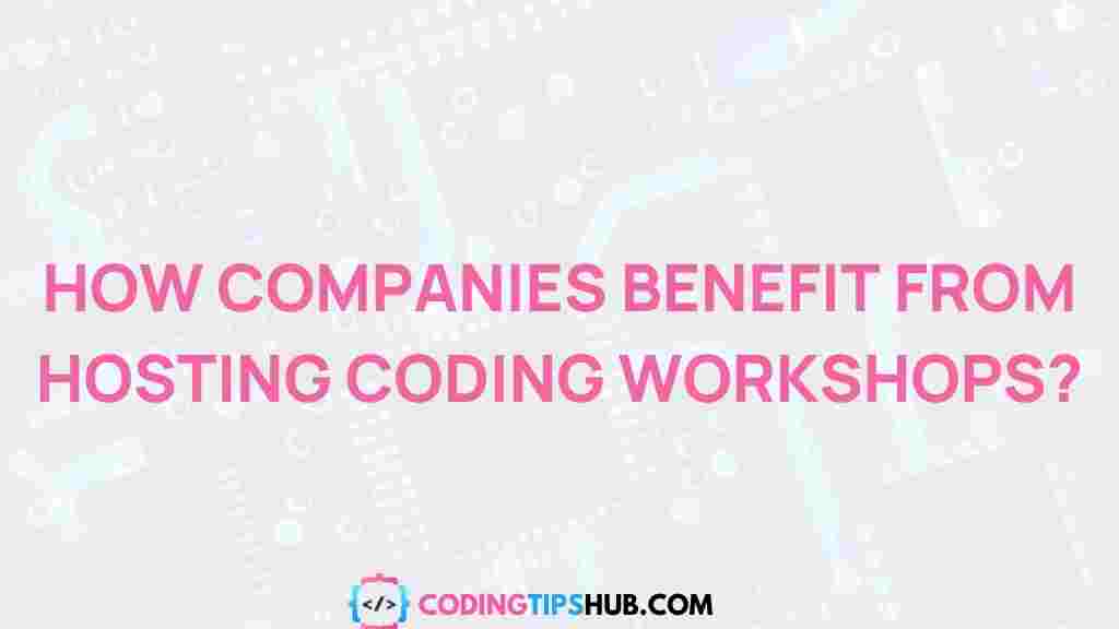 hosting-coding-workshops-benefits