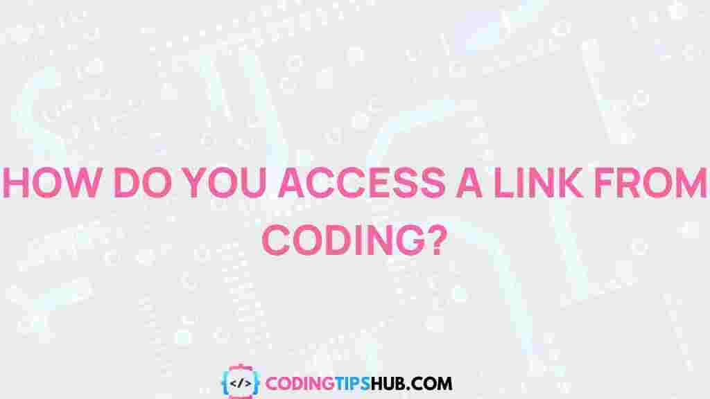 accessing-links-in-coding