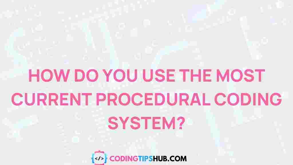 latest-procedural-coding-system