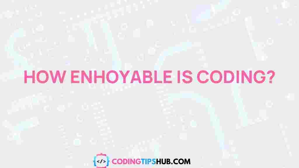 enjoyable-coding-experience