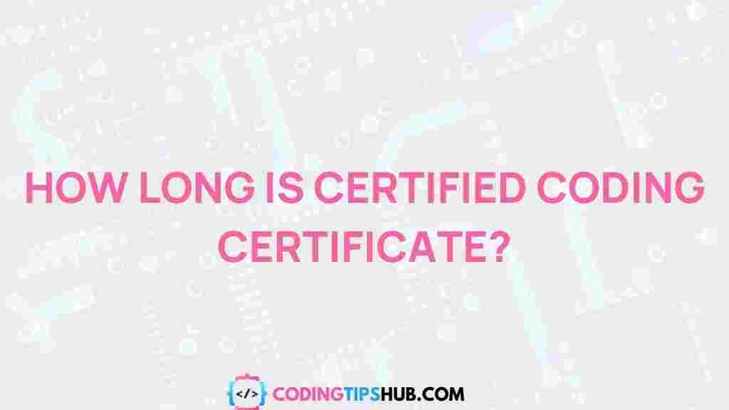 certified-coding-certificate-length