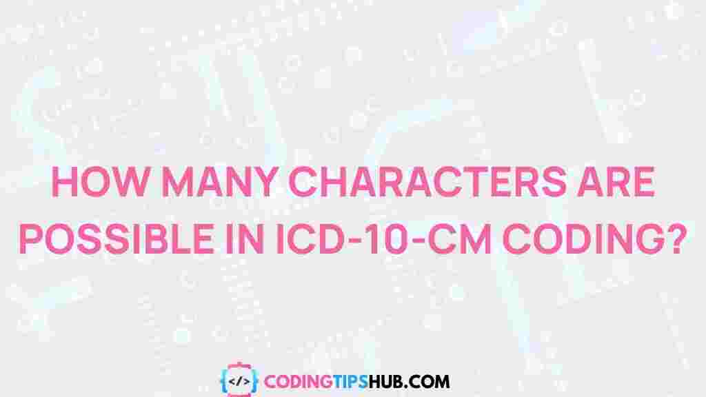 exploring-maximum-characters-icd-10-cm-coding
