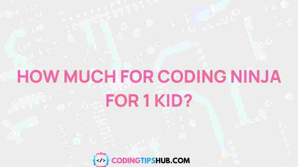 coding-ninja-costs-for-children