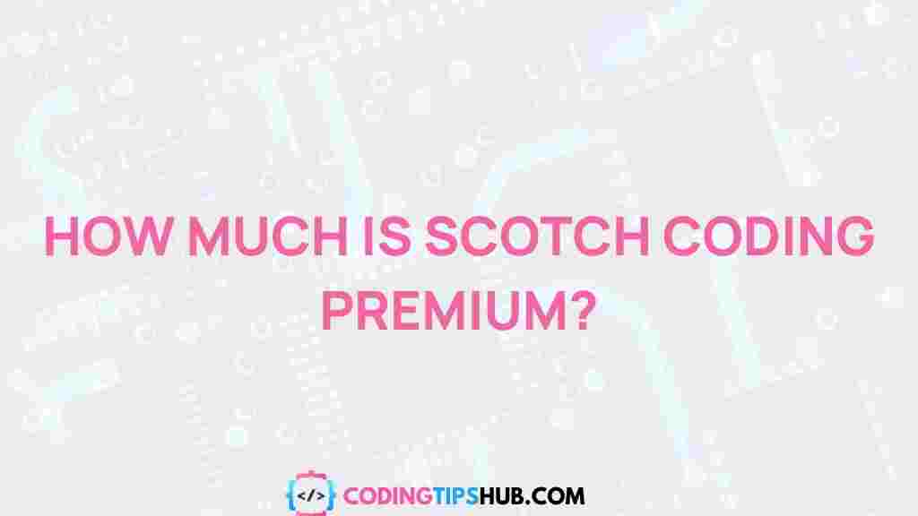 scotch-coding-premium-cost