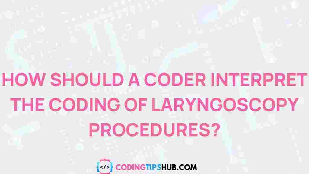decoding-laryngoscopy-coding