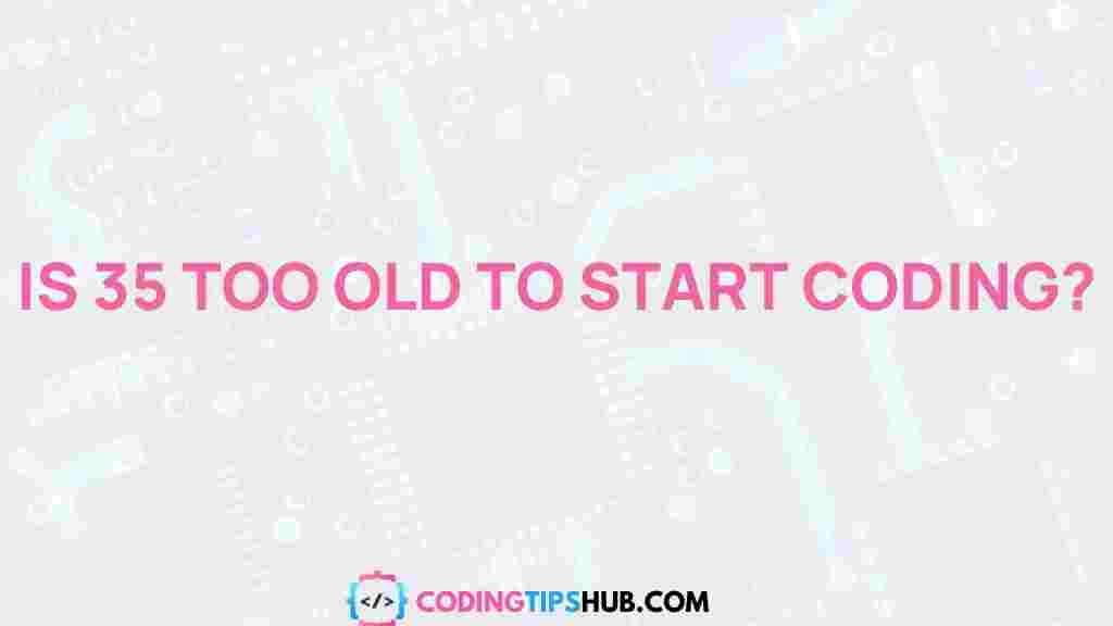 is-coding-at-35-too-late