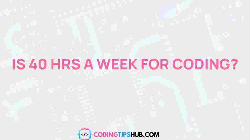 coding-40-hour-work-week