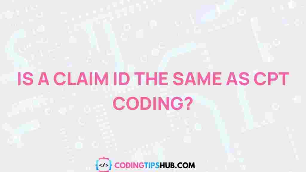 /claim-id-vs-cpt-coding