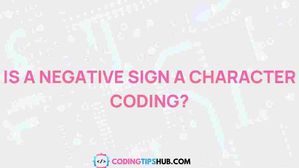negative-sign-character-coding