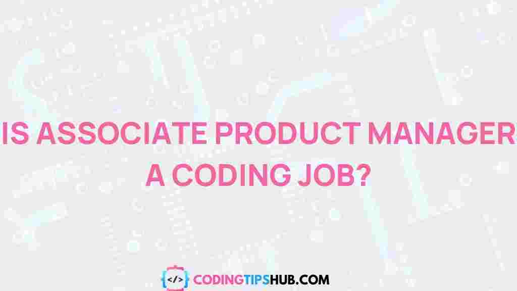 associate-product-manager-coding-job