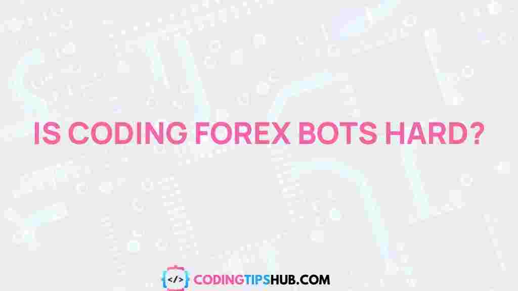 coding-forex-bots-challenges