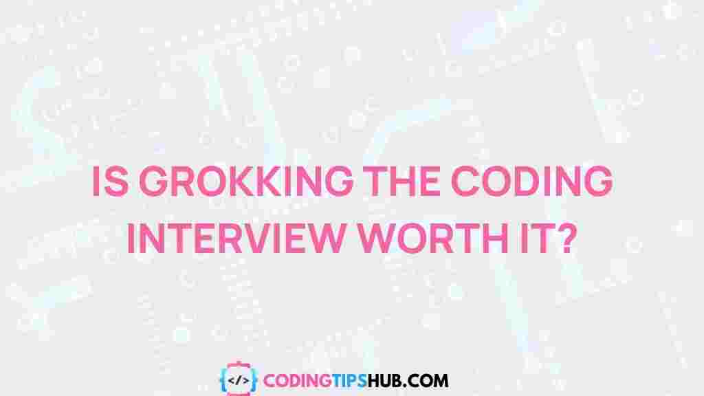 grokking-coding-interview-worth-it