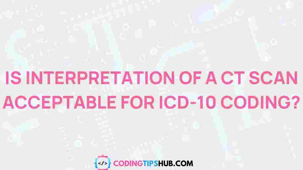 ct-scan-interpretation-icd-10-coding