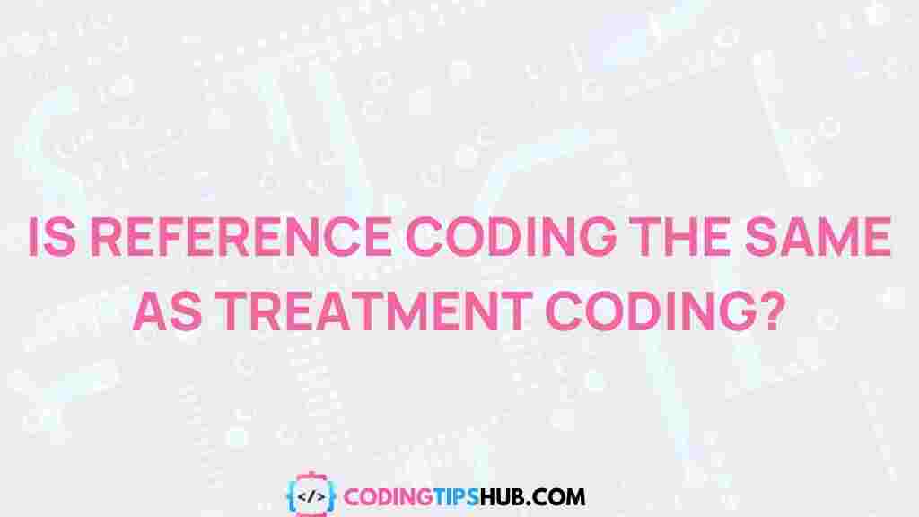 reference-coding-vs-treatment-coding