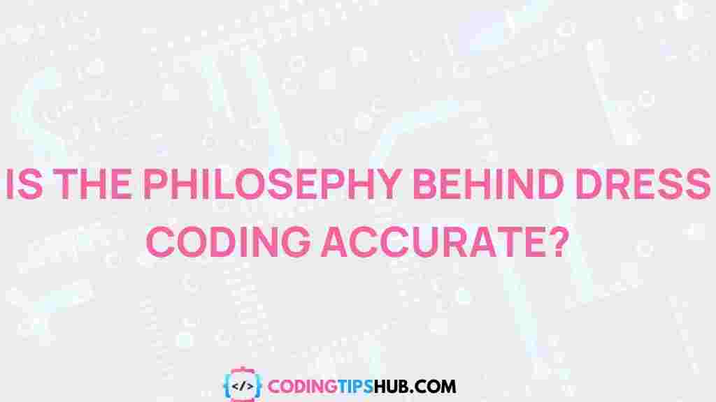 decoding-truth-philosophy-dress-coding