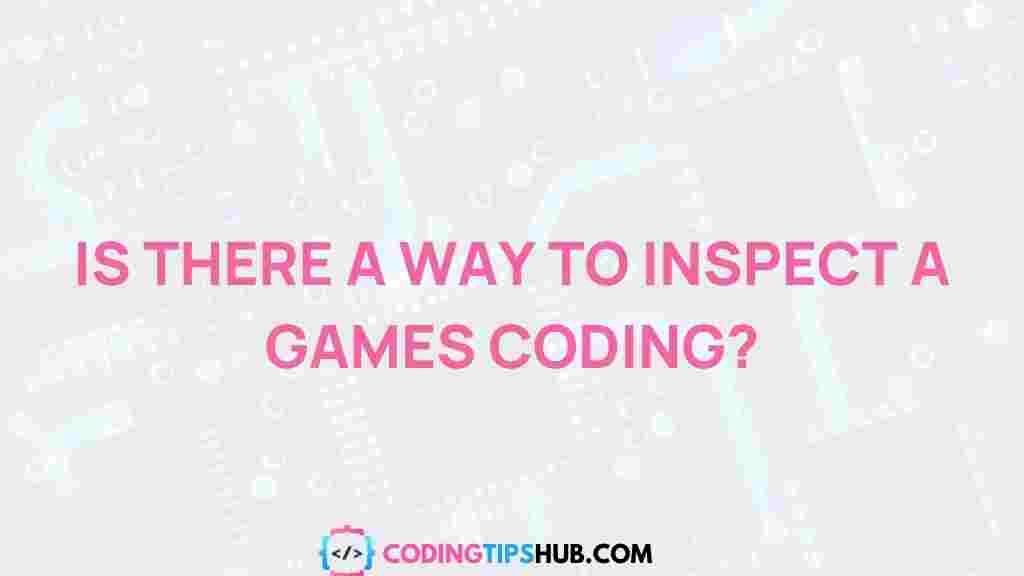 game-development-secrets-code-inspection