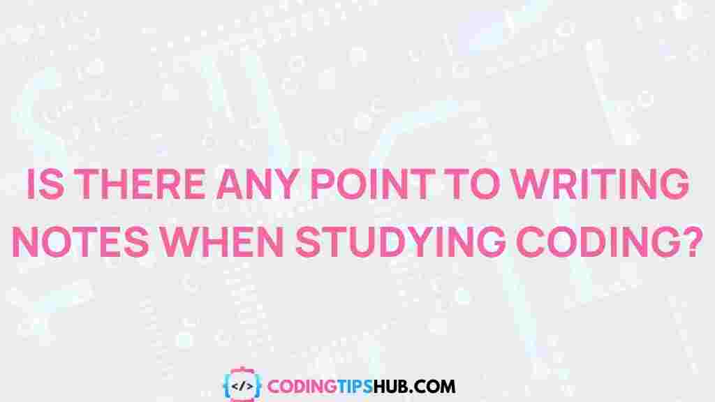 benefits-of-taking-notes-while-learning-coding