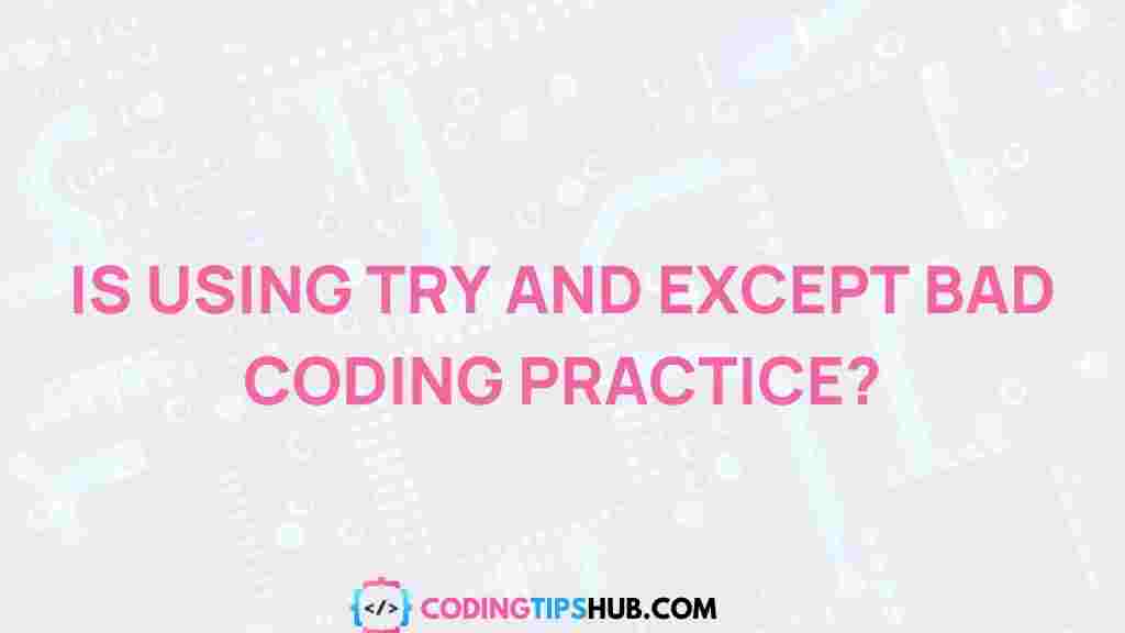 impact-of-try-and-except-coding