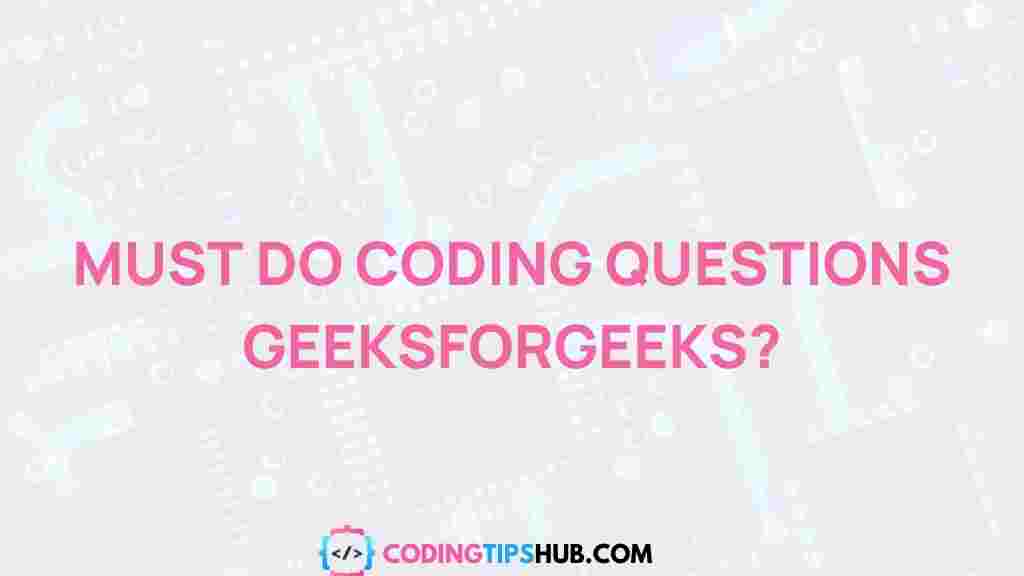 geeksforgeeks-must-do-coding-questions