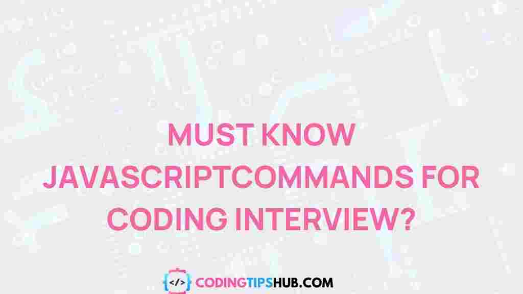 essential-javascript-commands-coding-interview