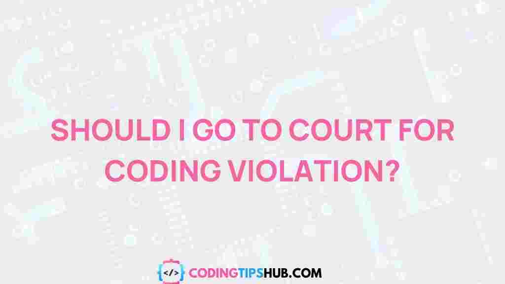 coding-violation-legal-conundrum