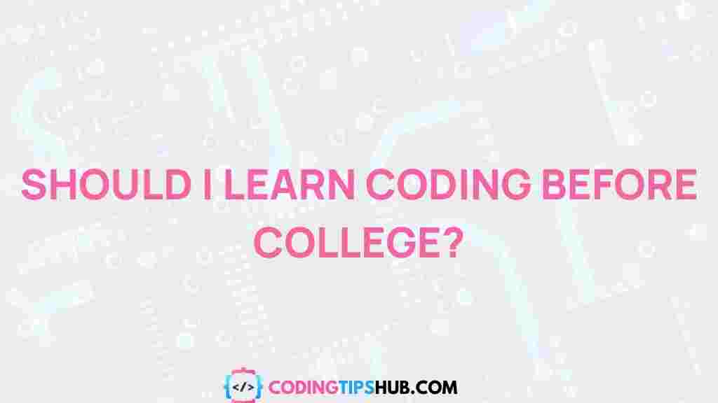 coding-before-college-benefits