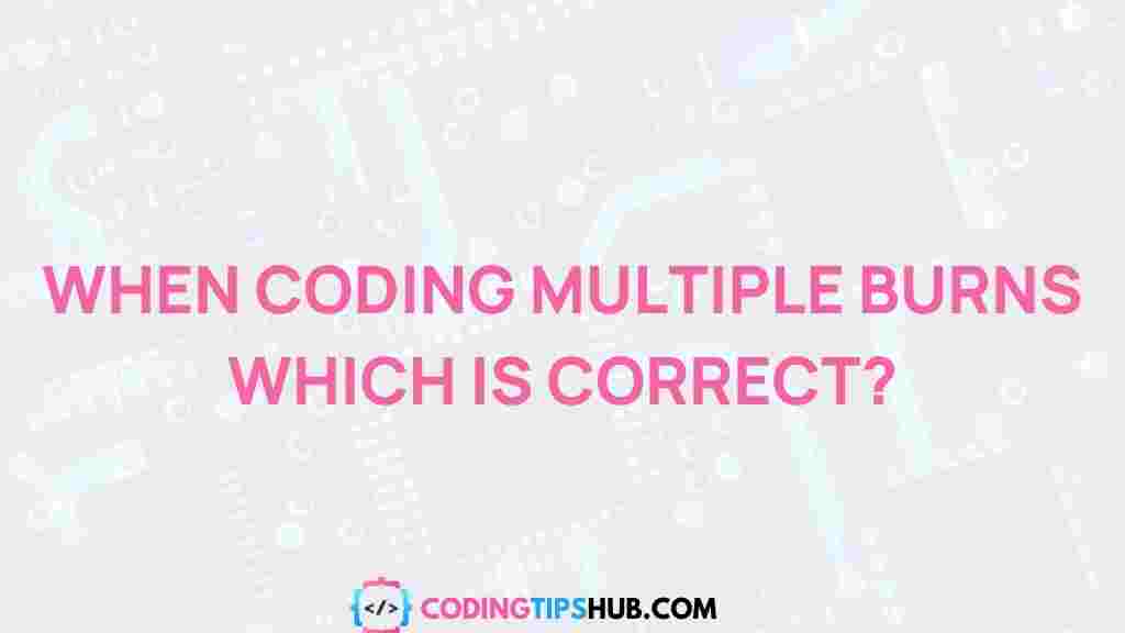 coding-multiple-burns