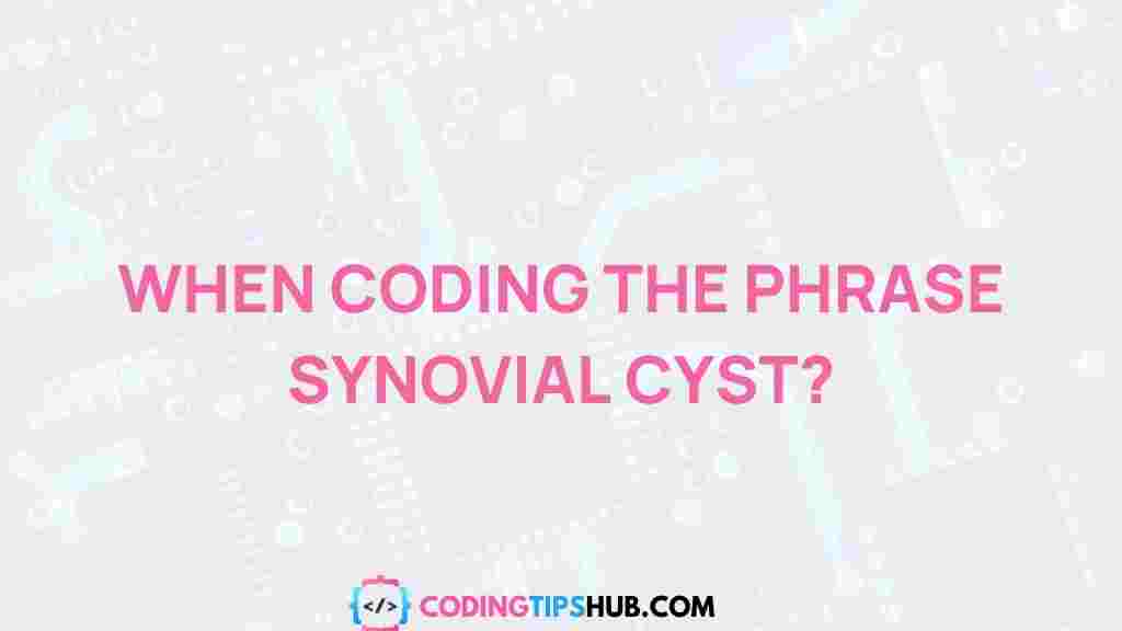 coding-synovial-cyst