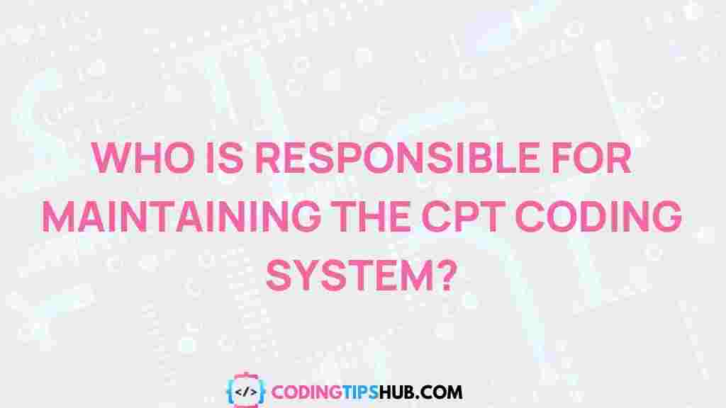 responsible-maintaining-cpt-coding-system
