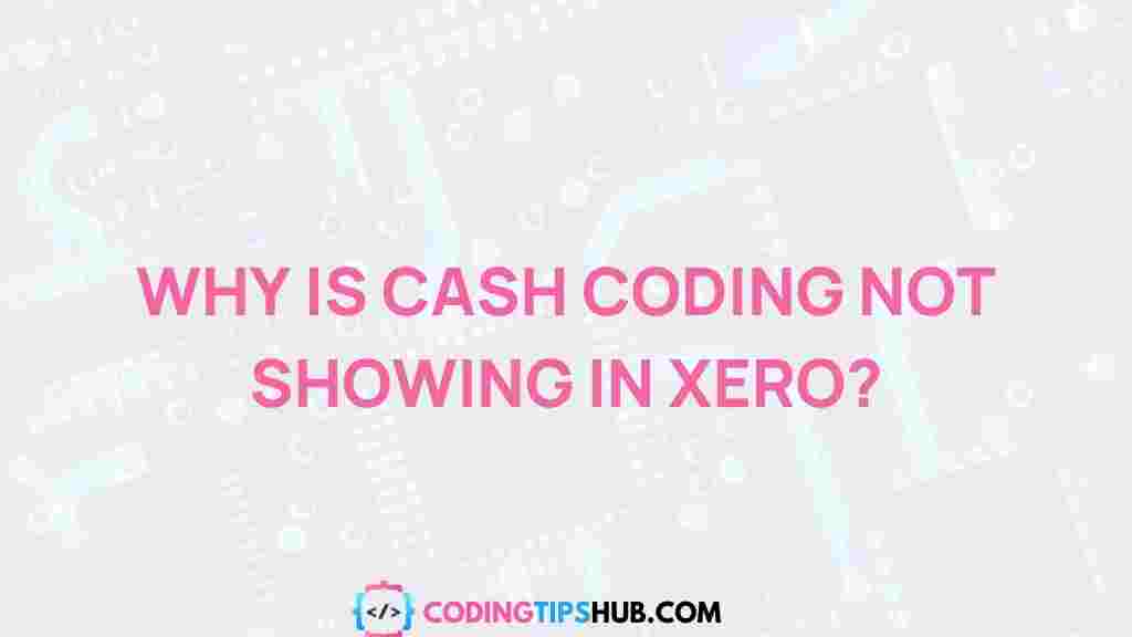 cash-coding-xero-troubleshooting