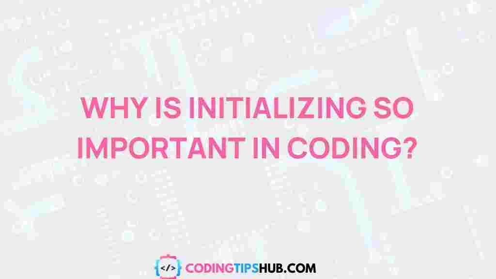 importance-of-initialization-coding